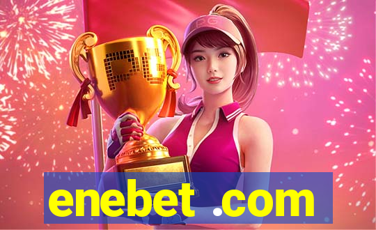 enebet .com